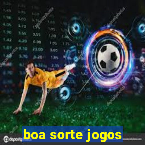 boa sorte jogos